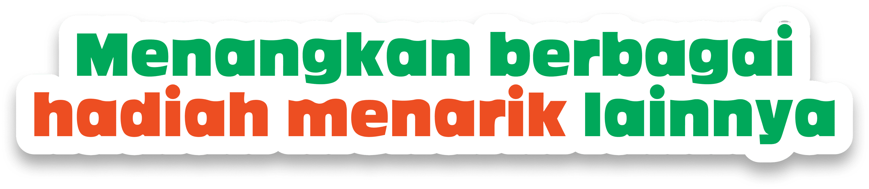 Menangkan Berbagai Hadiah
